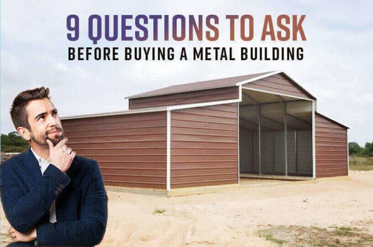 9 Questions to Ask Before Buying a Metal Building