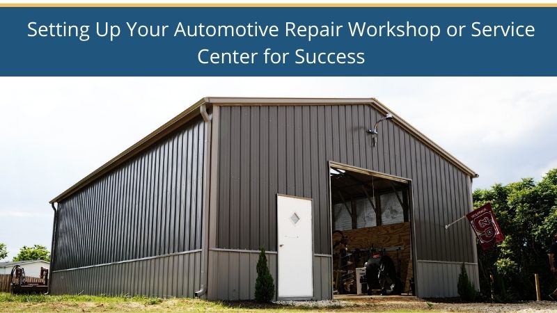 Setting Up Your Automotive Repair Workshop or Service Center for Success