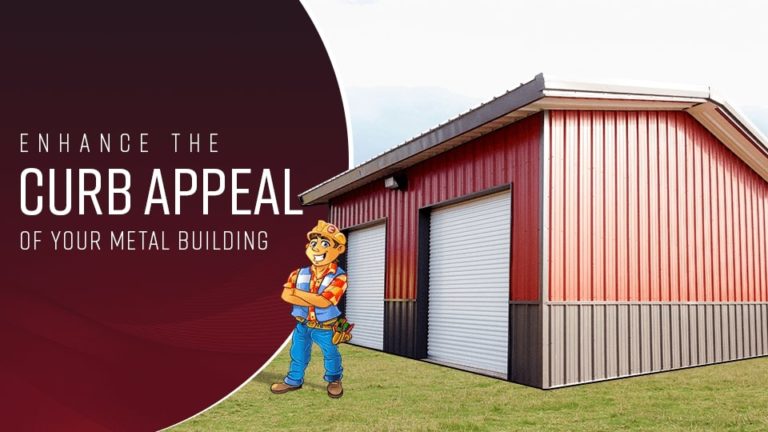 Enhance the Curb Appeal of Your Metal Building