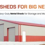 BIG Sheds for BIG Needs – Heavy-Duty Metal Sheds for Storage and More!