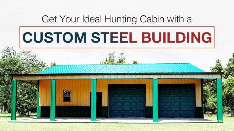 Get Your Ideal Hunting Cabin with a Custom Steel Building