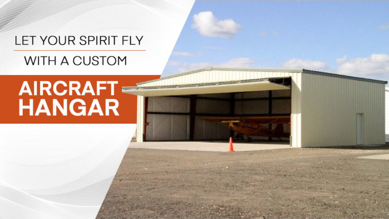 Let Your Spirit Fly with a Custom Aircraft Hangar