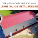 The Heavy-Duty Applications of Light Gauge Metal Buildings