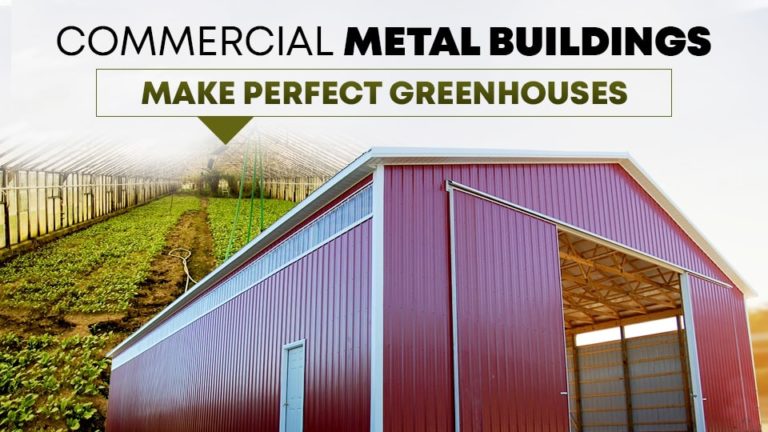 Commercial Metal Buildings Make Perfect Greenhouses
