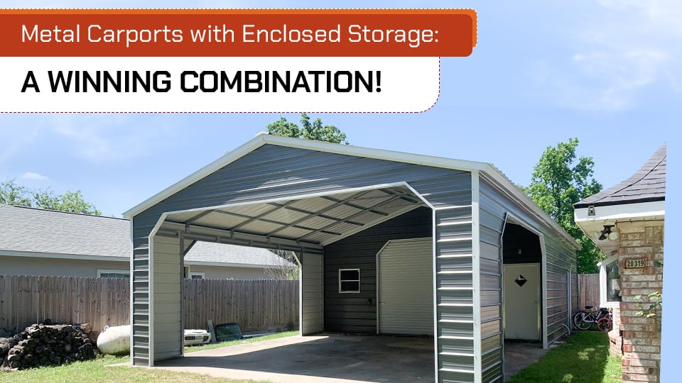 Metal Carports with Enclosed Storage: A Winning Combination!