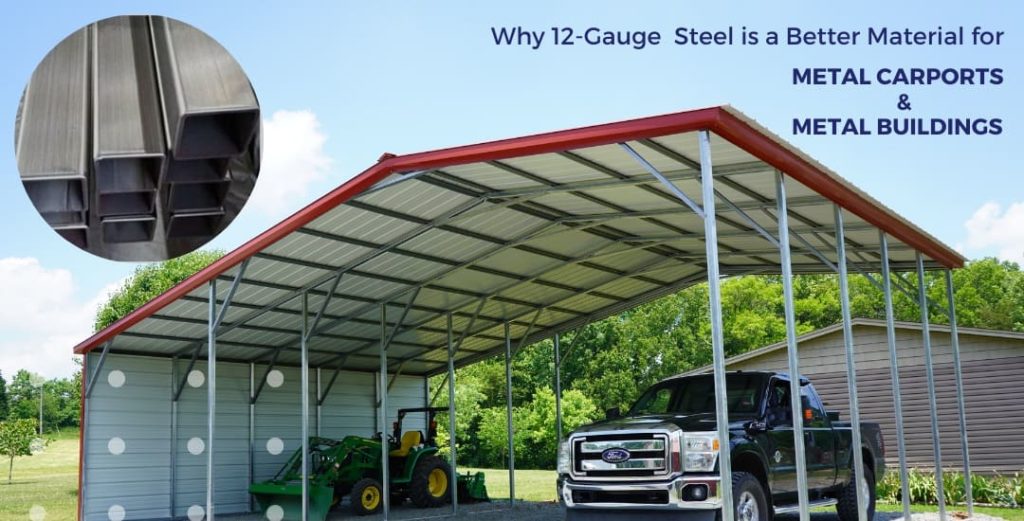 Why 12-Gauge Steel is a Better Material for Metal Carports & Metal Buildings