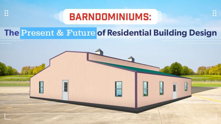 Barndominiums: The Present & Future of Residential Building Design