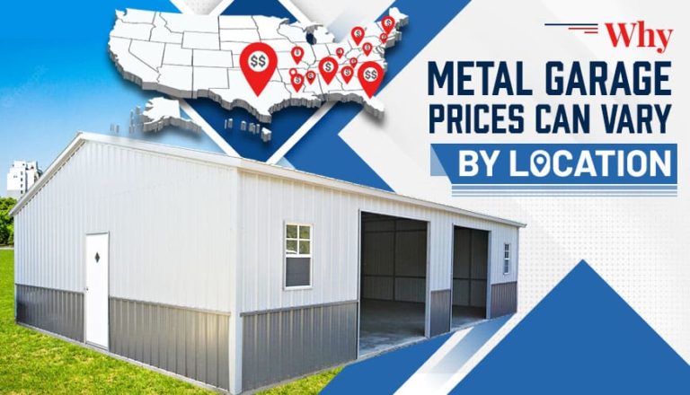 Why Metal Garage Prices Can Vary By Location