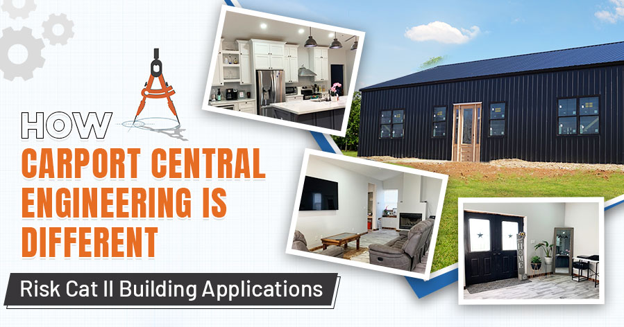 How Carport Central Engineering Is Different: Risk Cat II Building Applications