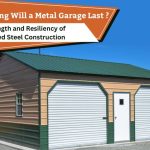 How Long Will a Metal Garage Last