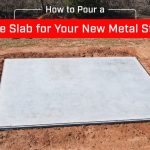 How to Pour a Concrete Slab for Your New Metal Structure