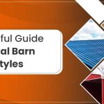 A Helpful Guide to Metal Barn Roof Styles