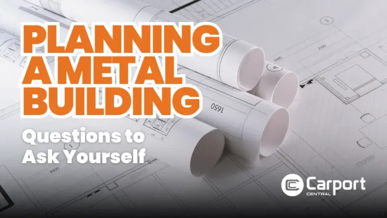 Planning A Metal Building: Questions to Ask Yourself